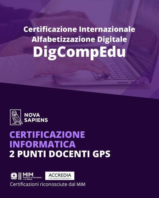 Esame Certificazione Informatica DigCompEdu Accreditata Accredia – 2 PUNTI GPS -Competenze Digitali per Educatori (*Senza bocciatura)